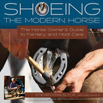 Shoeing the Modern Horse - Equiluxe Tack - Equiluxe Tack