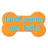 Snaks 5th Avenchew "Not Wearing Pants" Dog Bone (set of 3) - Snaks 5th Avenchew LLC - Equiluxe Tack