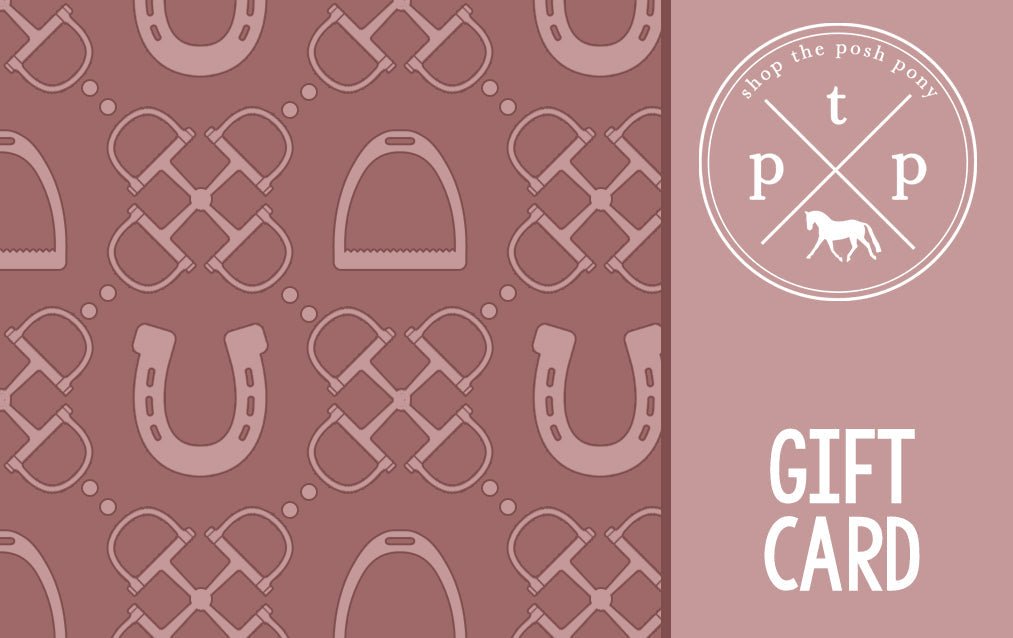 The Posh Pony Giftcard - The Posh Pony - Equiluxe Tack